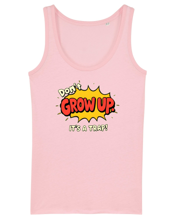 DON`T GROW UP, IT`S A TRAP  - text comics Cotton Pink