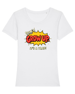 DON`T GROW UP, IT`S A TRAP  - text comics Tricou mânecă scurtă guler larg fitted Damă Expresser