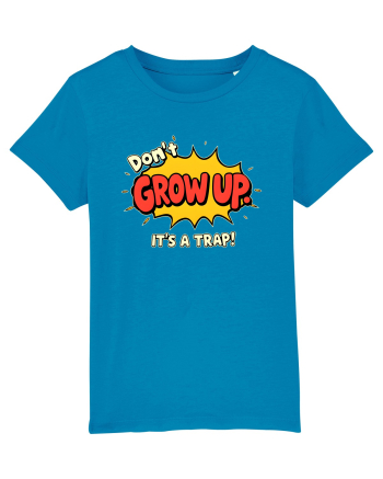 DON`T GROW UP, IT`S A TRAP  - text comics Azur