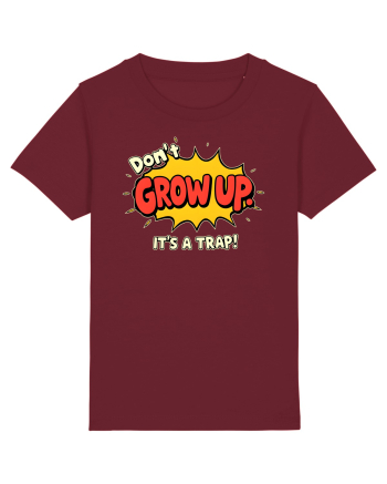 DON`T GROW UP, IT`S A TRAP  - text comics Burgundy