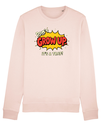 DON`T GROW UP, IT`S A TRAP  - text comics Candy Pink