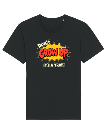 DON`T GROW UP, IT`S A TRAP  - text comics Black