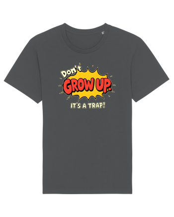 DON`T GROW UP, IT`S A TRAP  - text comics Anthracite