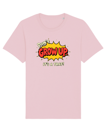 DON`T GROW UP, IT`S A TRAP  - text comics Cotton Pink