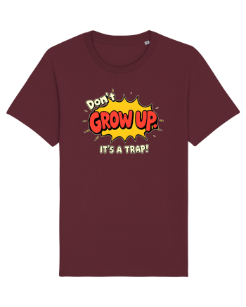 DON`T GROW UP, IT`S A TRAP  - text comics Burgundy