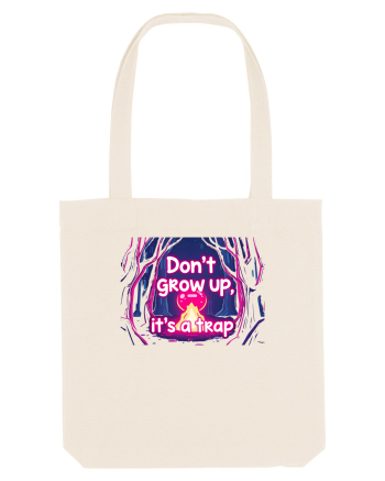 DON`T GROW UP, IT`S A TRAP  - magic fire Natural