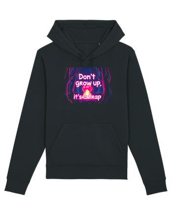 DON`T GROW UP, IT`S A TRAP  - magic fire Black