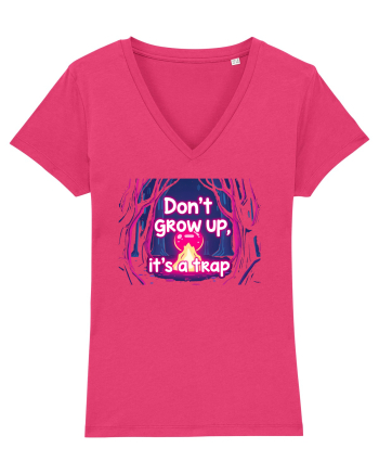 DON`T GROW UP, IT`S A TRAP  - magic fire Raspberry