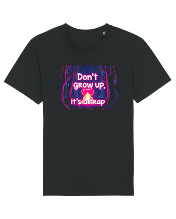 DON`T GROW UP, IT`S A TRAP  - magic fire Black