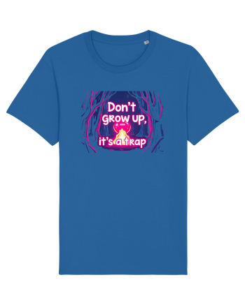 DON`T GROW UP, IT`S A TRAP  - magic fire Royal Blue