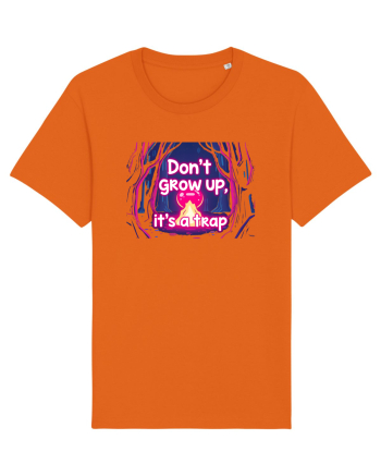 DON`T GROW UP, IT`S A TRAP  - magic fire Bright Orange
