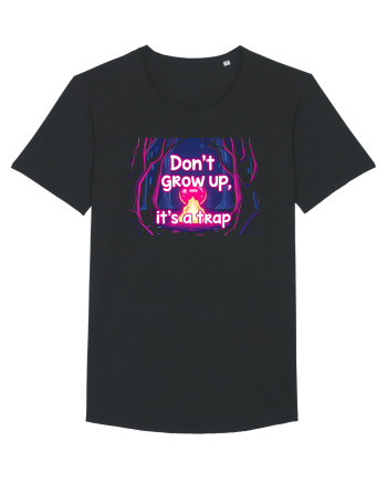 DON`T GROW UP, IT`S A TRAP  - magic fire Black