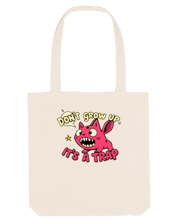 DON`T GROW UP, IT`S A TRAP  - doodle Natural