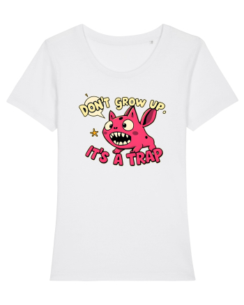 DON`T GROW UP, IT`S A TRAP  - doodle White