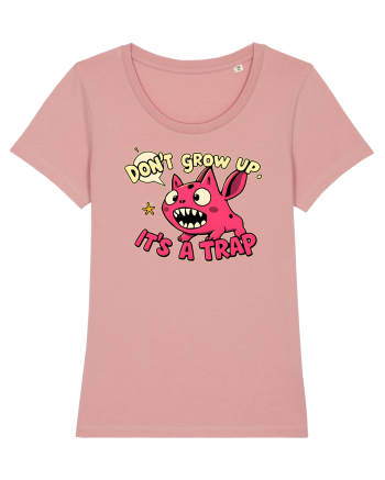 DON`T GROW UP, IT`S A TRAP  - doodle Canyon Pink