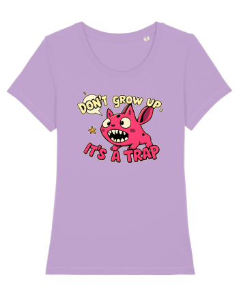 DON`T GROW UP, IT`S A TRAP  - doodle Lavender Dawn