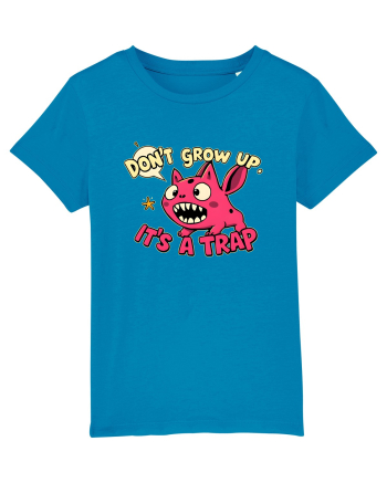 DON`T GROW UP, IT`S A TRAP  - doodle Azur
