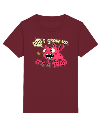 DON`T GROW UP, IT`S A TRAP  - doodle Burgundy