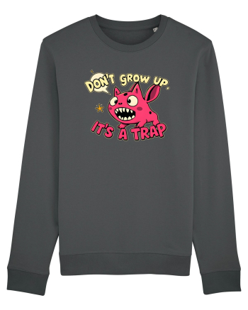 DON`T GROW UP, IT`S A TRAP  - doodle Anthracite