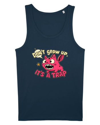 DON`T GROW UP, IT`S A TRAP  - doodle Navy