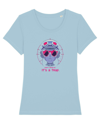 DON`T GROW UP, IT`S A TRAP 3 Sky Blue