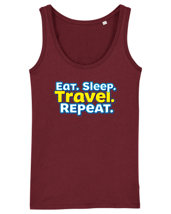 EAT SLEEP TRAVEL REPEAT - Mananca. Dormi. CALATORESTE. Repeta Burgundy
