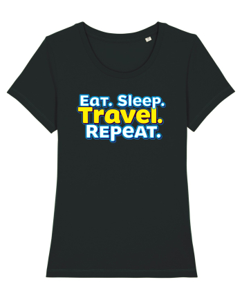 EAT SLEEP TRAVEL REPEAT - Mananca. Dormi. CALATORESTE. Repeta Black