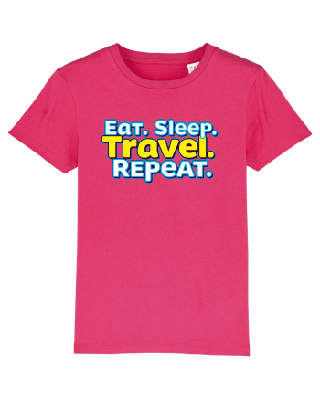 EAT SLEEP TRAVEL REPEAT - Mananca. Dormi. CALATORESTE. Repeta Raspberry