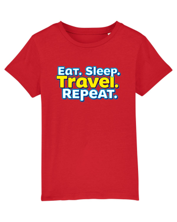 EAT SLEEP TRAVEL REPEAT - Mananca. Dormi. CALATORESTE. Repeta Red