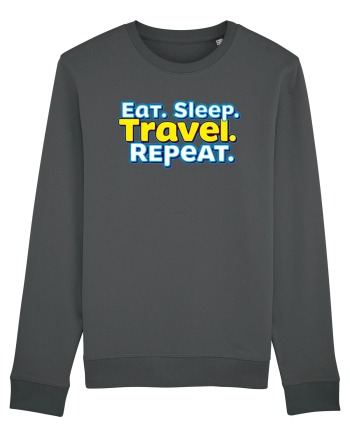 EAT SLEEP TRAVEL REPEAT - Mananca. Dormi. CALATORESTE. Repeta Anthracite