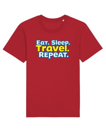 EAT SLEEP TRAVEL REPEAT - Mananca. Dormi. CALATORESTE. Repeta Red