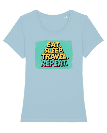 EAT SLEEP TRAVEL REPEAT - Mananca. Dormi. CALATORESTE. Repeta 2 Sky Blue