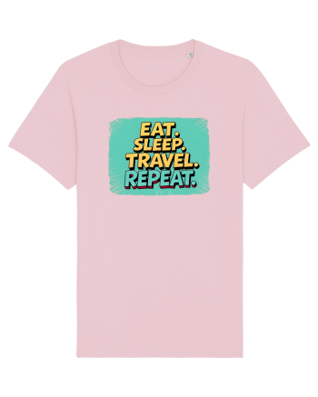 EAT SLEEP TRAVEL REPEAT - Mananca. Dormi. CALATORESTE. Repeta 2 Cotton Pink