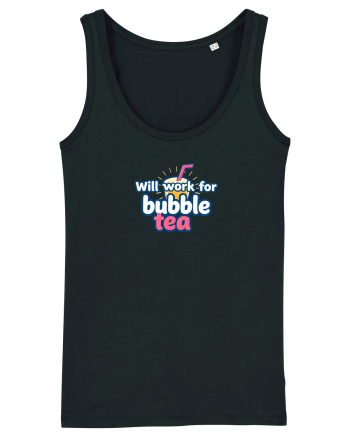 WILL WORK FOR BUBBLE TEA Black
