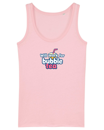 WILL WORK FOR BUBBLE TEA Cotton Pink