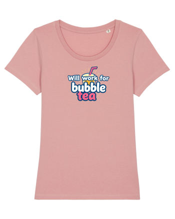 WILL WORK FOR BUBBLE TEA Canyon Pink