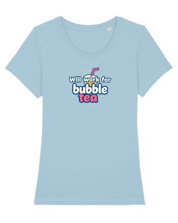 WILL WORK FOR BUBBLE TEA Sky Blue
