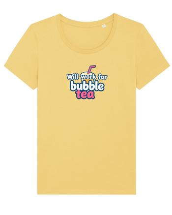 WILL WORK FOR BUBBLE TEA Jojoba