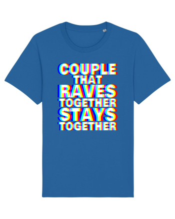 Couple that Raves Together Stays Together Royal Blue