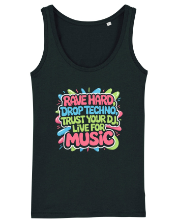 Rave Hard Drop Techno Trust Your DJ Live For Music Black