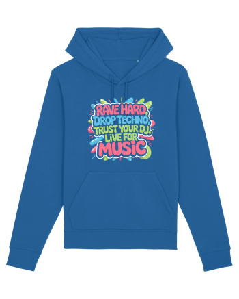 Rave Hard Drop Techno Trust Your DJ Live For Music Royal Blue