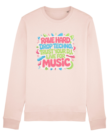 Rave Hard Drop Techno Trust Your DJ Live For Music Candy Pink