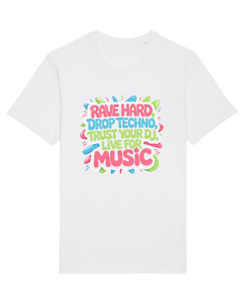 Rave Hard Drop Techno Trust Your DJ Live For Music White
