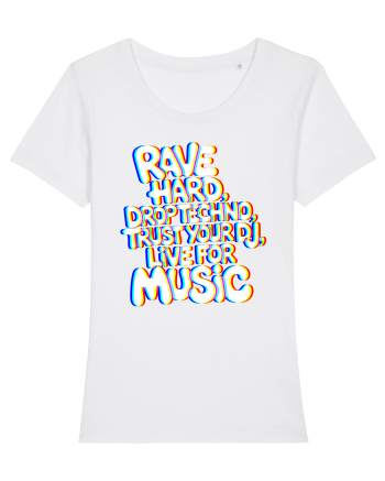 Rave Hard Drop Techno Trust Your DJ Live For Music White