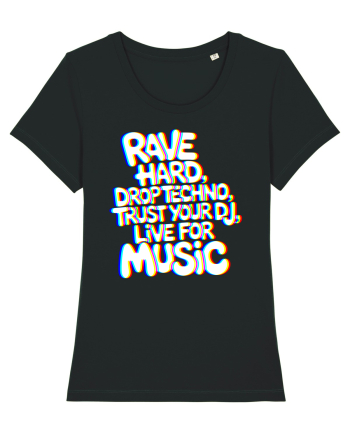 Rave Hard Drop Techno Trust Your DJ Live For Music Black