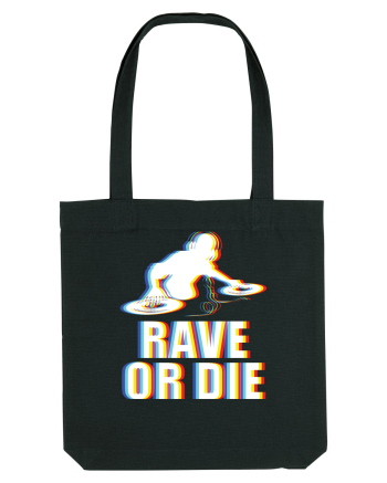 Rave Or Die Psychedelic DJ Black