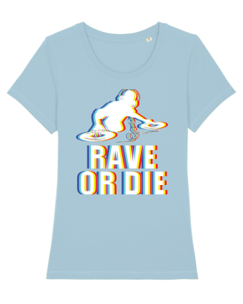 Rave Or Die Psychedelic DJ Sky Blue