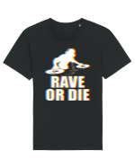 Rave Or Die Psychedelic DJ Tricou mânecă scurtă Unisex Rocker