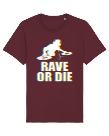 Rave Or Die Psychedelic DJ Burgundy