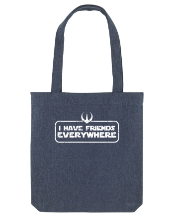 I have friends everywhere Midnight Blue